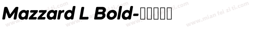 Mazzard L Bold字体转换